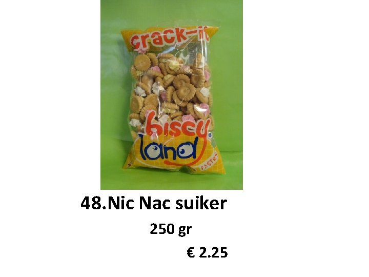 48. Nic Nac suiker 250 gr € 2. 25 