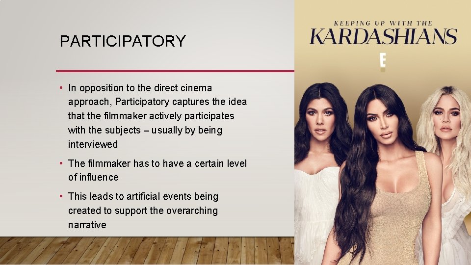 PARTICIPATORY • In opposition to the direct cinema approach, Participatory captures the idea that