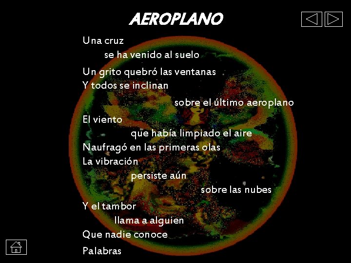 AEROPLANO Una cruz se ha venido al suelo Un grito quebró las ventanas Y