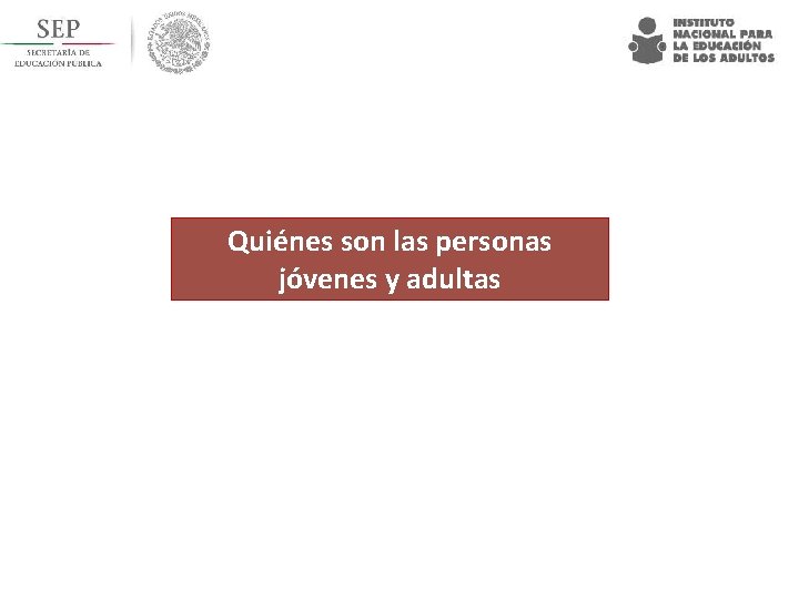 Quiénes son las personas jóvenes y adultas 