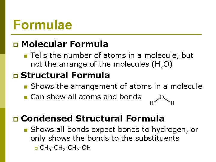 Formulae p Molecular Formula n p Structural Formula n n p Tells the number