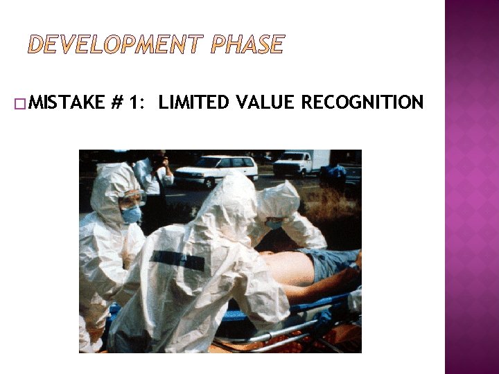 � MISTAKE # 1: LIMITED VALUE RECOGNITION 