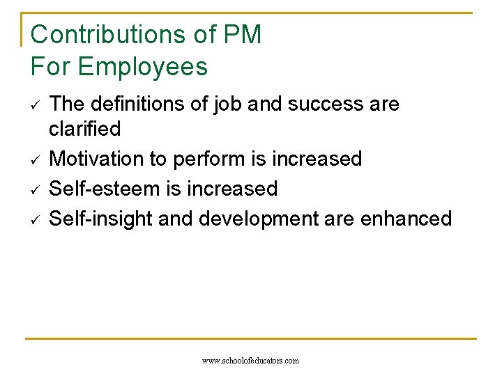 Contributions of PM For Employees ü ü The definitions of job and success are