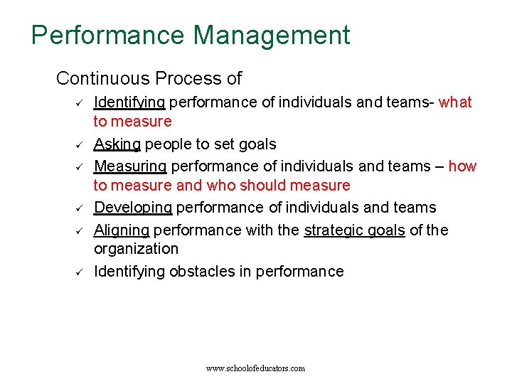 Performance Management Continuous Process of ü ü ü Identifying performance of individuals and teams-