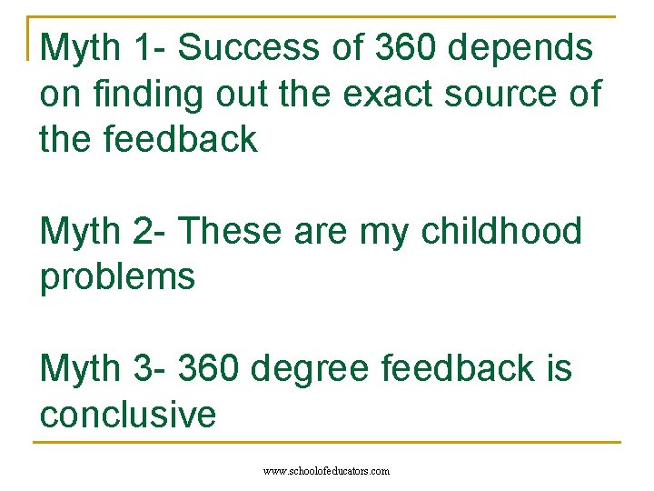 Myth 1 - Success of 360 depends on finding out the exact source of