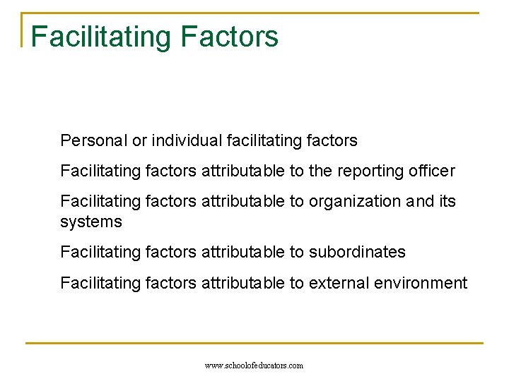 Facilitating Factors Personal or individual facilitating factors Facilitating factors attributable to the reporting officer