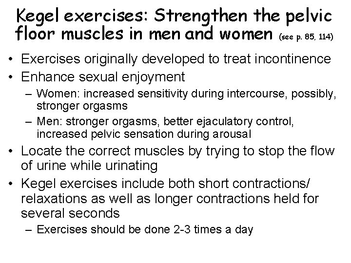 Kegel exercises: Strengthen the pelvic floor muscles in men and women (see p. 85,