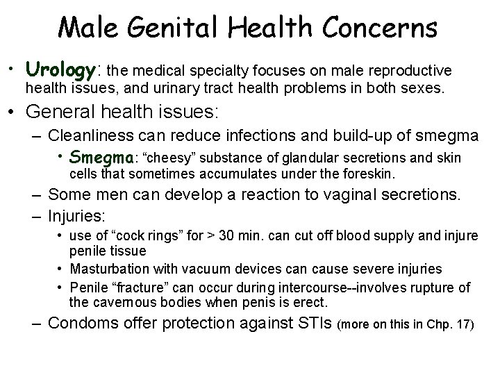 Male Genital Health Concerns • Urology: the medical specialty focuses on male reproductive health