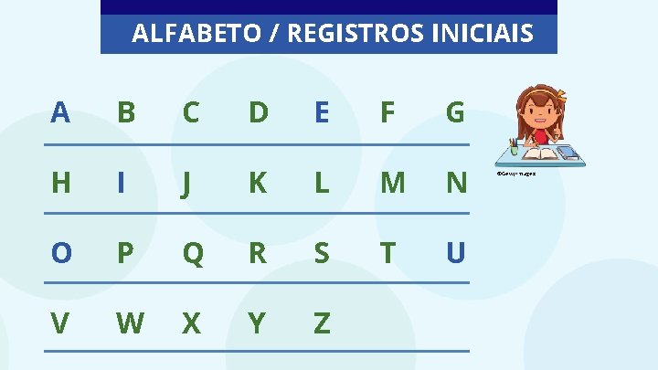 ALFABETO / REGISTROS INICIAIS A B C D E F G H I J