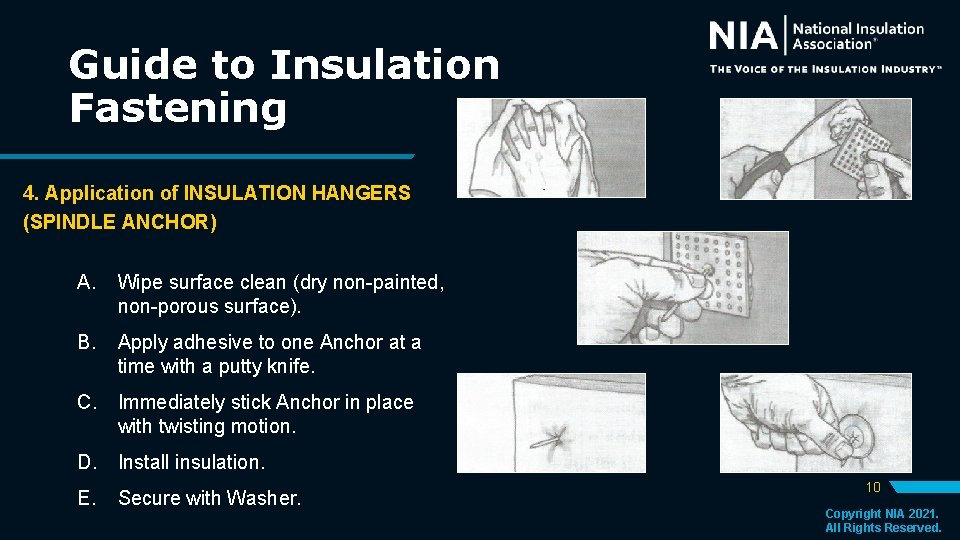 Guide to Insulation Fastening 4. Application of INSULATION HANGERS (SPINDLE ANCHOR) A. Wipe surface