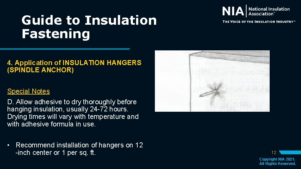 Guide to Insulation Fastening 4. Application of INSULATION HANGERS (SPINDLE ANCHOR) Special Notes D. Guide to Insulation Fastening 4. Application of INSULATION HANGERS (SPINDLE ANCHOR) Special Notes D.