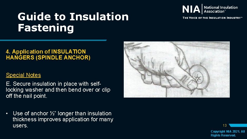 Guide to Insulation Fastening 4. Application of INSULATION HANGERS (SPINDLE ANCHOR) Special Notes E. Guide to Insulation Fastening 4. Application of INSULATION HANGERS (SPINDLE ANCHOR) Special Notes E.