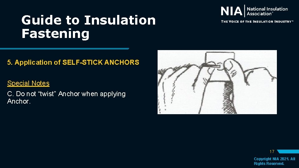 Guide to Insulation Fastening 5. Application of SELF-STICK ANCHORS Special Notes C. Do not Guide to Insulation Fastening 5. Application of SELF-STICK ANCHORS Special Notes C. Do not