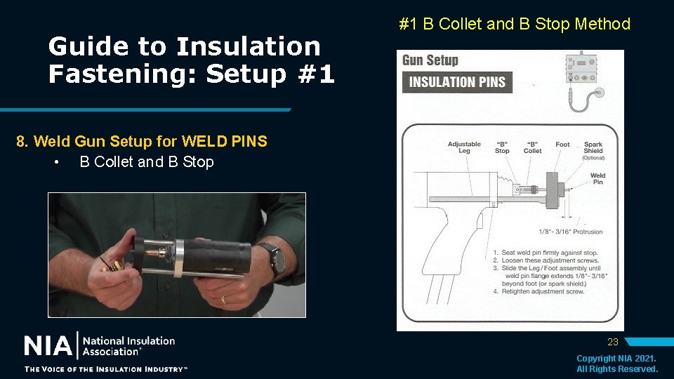 Guide to Insulation Fastening: Setup #1 #1 B Collet and B Stop Method 8.