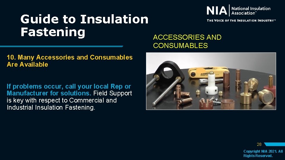 Guide to Insulation Fastening ACCESSORIES AND CONSUMABLES 10. Many Accessories and Consumables Are Available Guide to Insulation Fastening ACCESSORIES AND CONSUMABLES 10. Many Accessories and Consumables Are Available