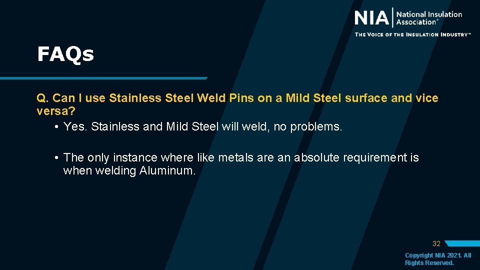 FAQs Q. Can I use Stainless Steel Weld Pins on a Mild Steel surface FAQs Q. Can I use Stainless Steel Weld Pins on a Mild Steel surface
