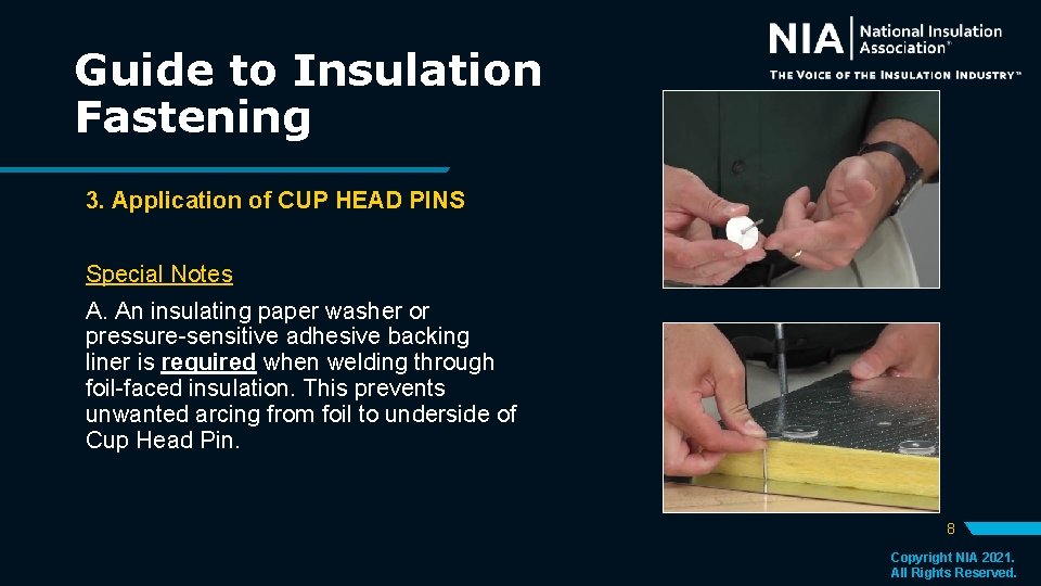 Guide to Insulation Fastening 3. Application of CUP HEAD PINS Special Notes A. An