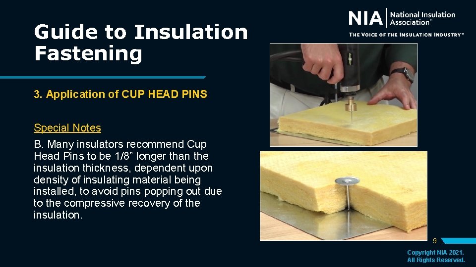 Guide to Insulation Fastening 3. Application of CUP HEAD PINS Special Notes B. Many