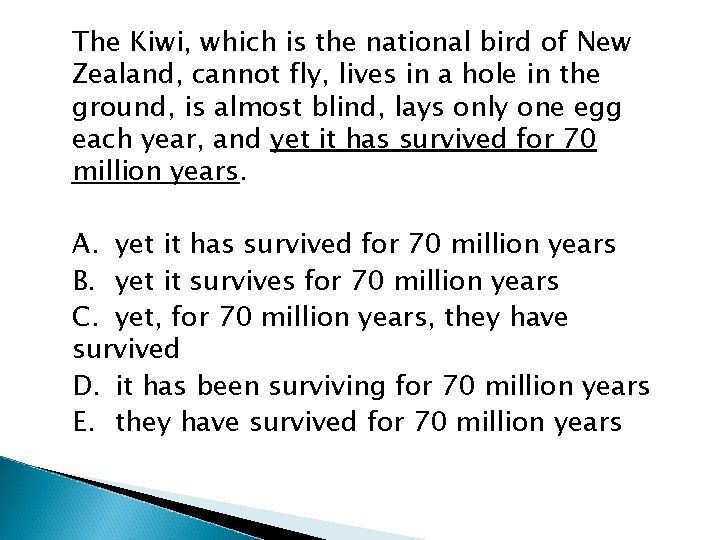 The Kiwi, which is the national bird of New Zealand, cannot fly, lives in