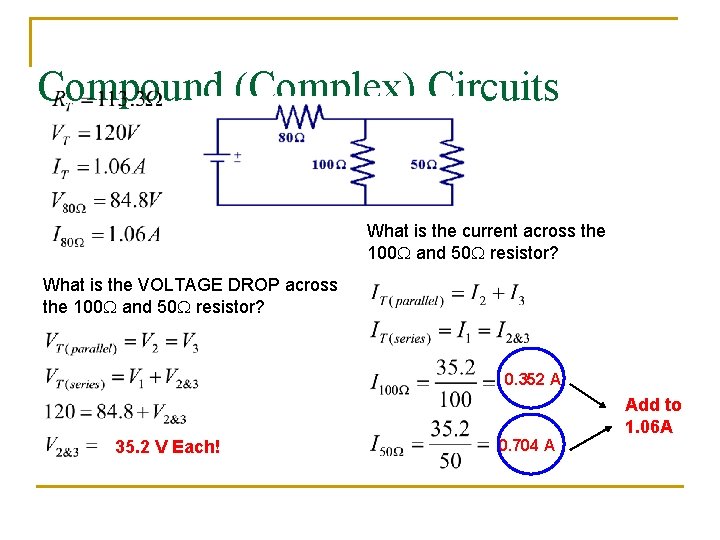 Compound (Complex) Circuits What is the current across the 100 W and 50 W