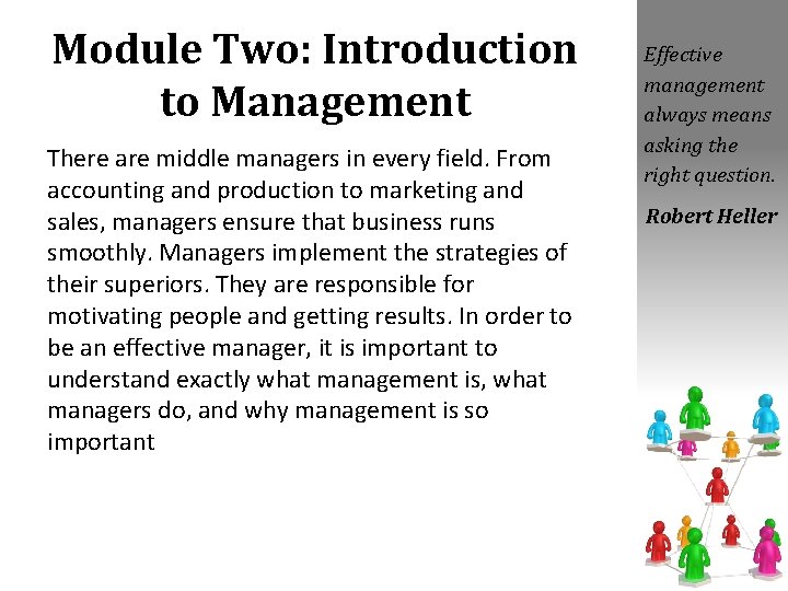 Module Two: Introduction to Management There are middle managers in every field. From accounting