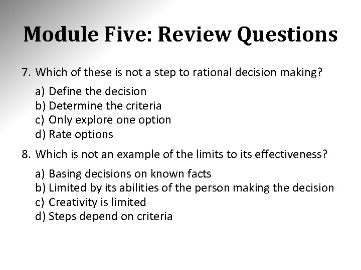 Module Five: Review Questions 7. Which of these is not a step to rational