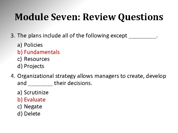 Module Seven: Review Questions 3. The plans include all of the following except _____.