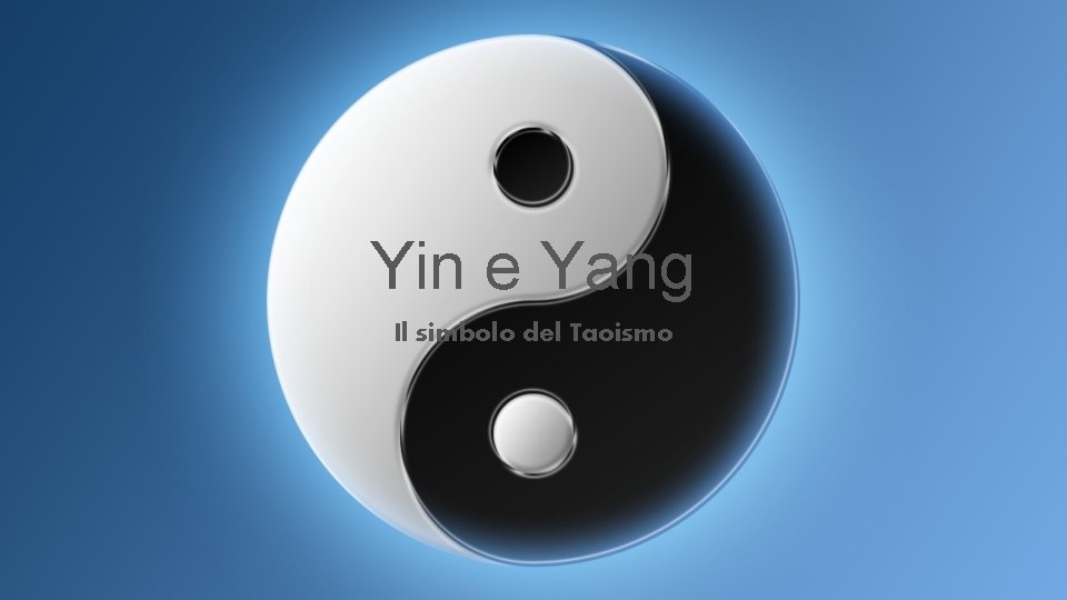 Yin e Yang Il simbolo del Taoismo 