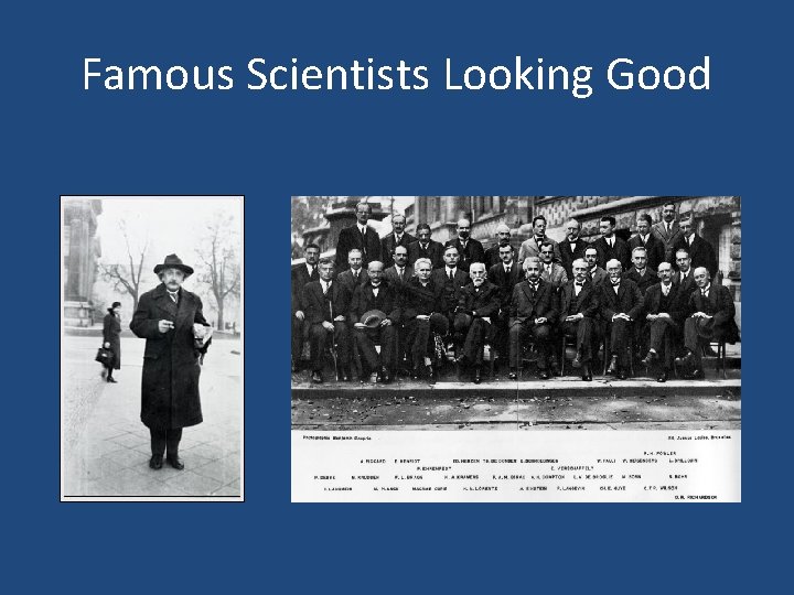 Famous Scientists Looking Good 