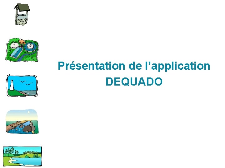 Présentation de l’application DEQUADO 