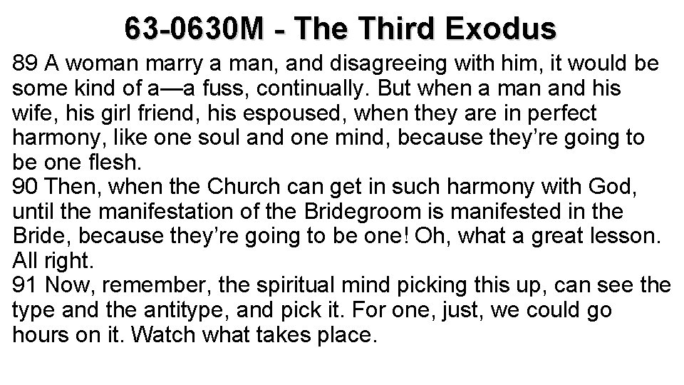 63 -0630 M - The Third Exodus 89 A woman marry a man, and