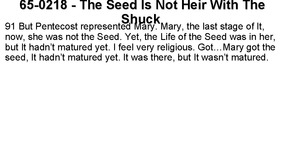 65 -0218 - The Seed Is Not Heir With The Shuck 91 But Pentecost