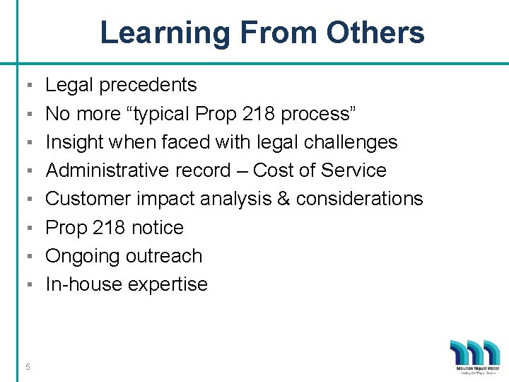 Learning From Others ▪ ▪ ▪ ▪ 5 Legal precedents No more “typical Prop