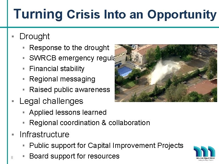 Turning Crisis Into an Opportunity ▪ Drought ▪ ▪ ▪ Response to the drought