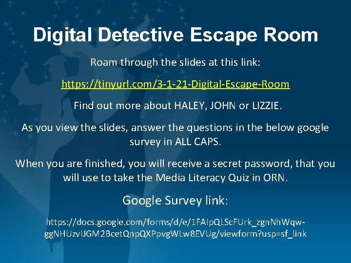 Digital Detective Escape Room Roam through the slides at this link: https: //tinyurl. com/3