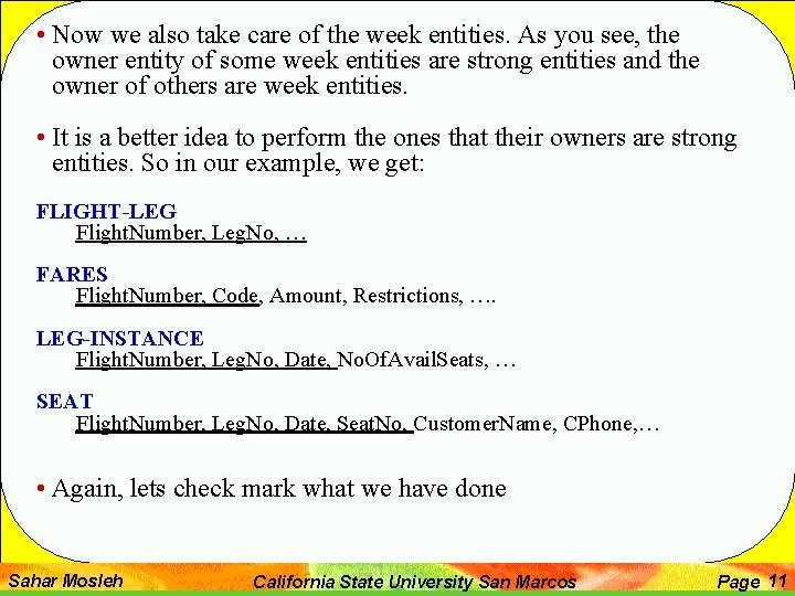  • Now we also take care of the week entities. As you see,
