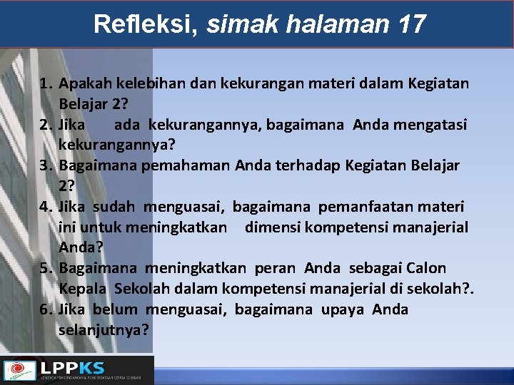 Refleksi, simak halaman 17 1. Apakah kelebihan dan kekurangan materi dalam Kegiatan Belajar 2?