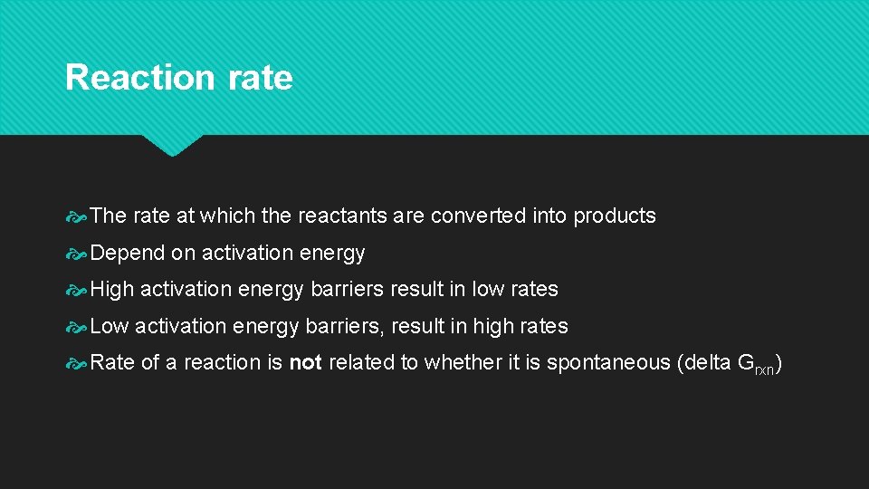 Reaction rate The rate at which the reactants are converted into products Depend on