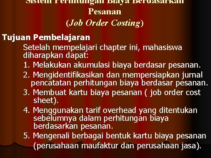 Sistem Perhitungan Biaya Berdasarkan Pesanan Job Order Costing