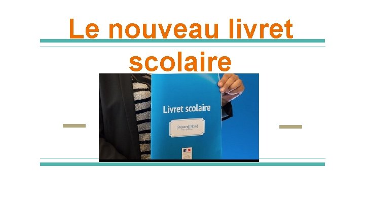 Le nouveau livret scolaire 