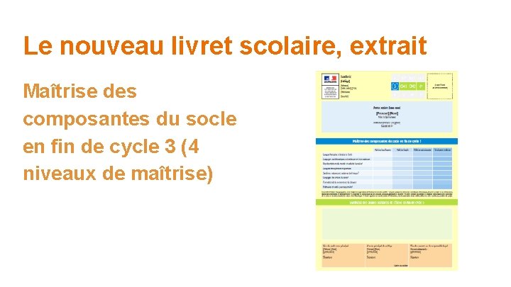 Le nouveau livret scolaire, extrait Maîtrise des composantes du socle en fin de cycle