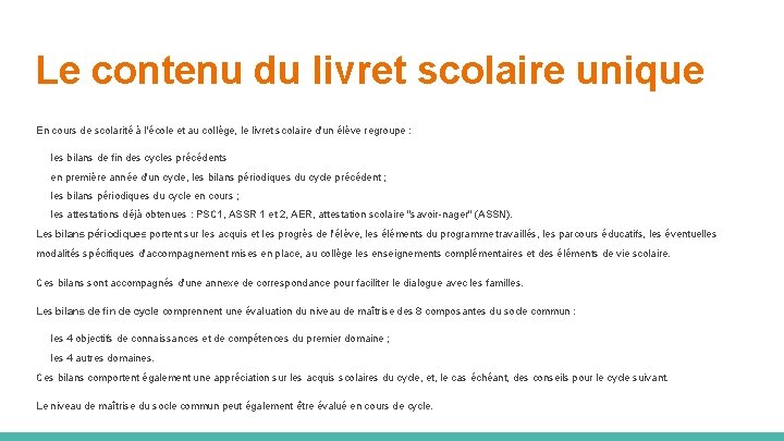 Le contenu du livret scolaire unique En cours de scolarité à l'école et au