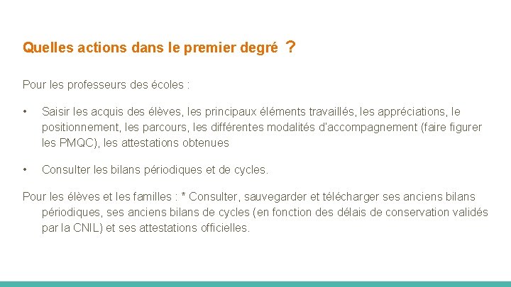 Quelles actions dans le premier degré ? Pour les professeurs des écoles : •