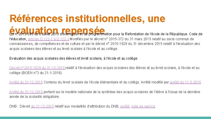 Références institutionnelles, une évaluation repensée Loi n° 2013 -595 du 8 juillet 2013 d’orientation