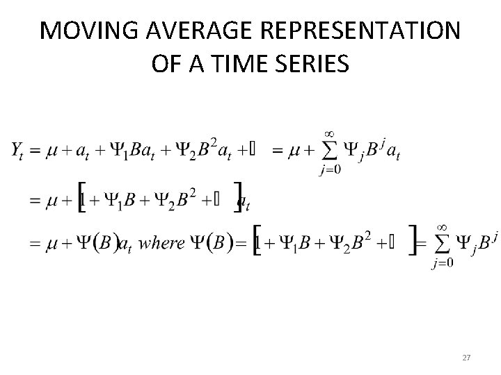 MOVING AVERAGE REPRESENTATION OF A TIME SERIES 27 