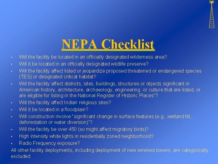 NEPA Checklist Will the facility be located in an officially designated wilderness area? •