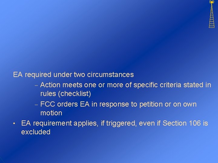 EA required under two circumstances - Action meets one or more of specific criteria