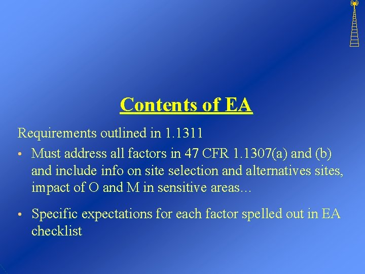 Contents of EA Requirements outlined in 1. 1311 • Must address all factors in