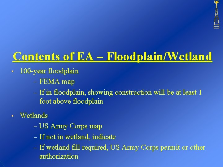 Contents of EA – Floodplain/Wetland • 100 -year floodplain - FEMA map - If