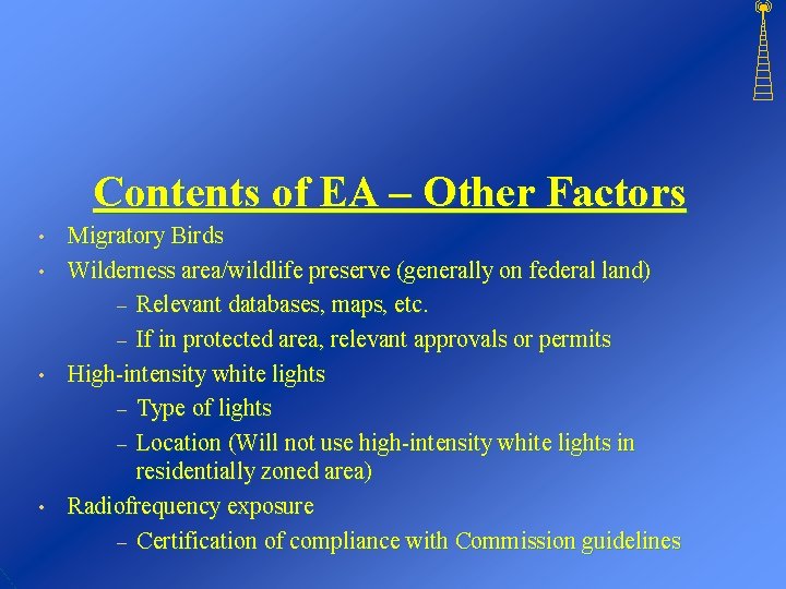 Contents of EA – Other Factors Migratory Birds • Wilderness area/wildlife preserve (generally on